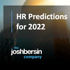 HR Predictions for 2022 | Josh Bersin